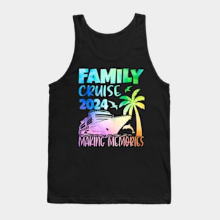 Family Cruise 2024 Family Vacation Making Memories Tank Top